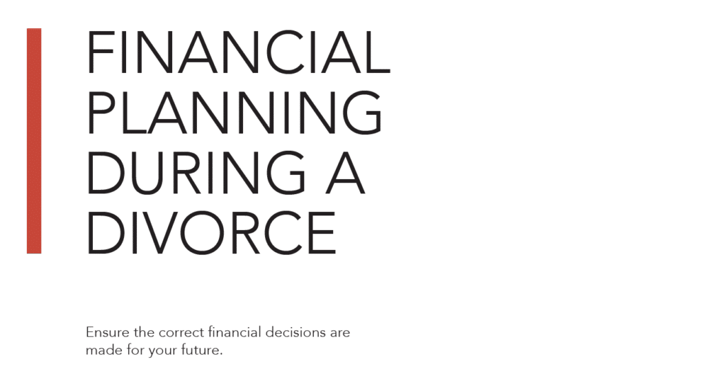Financial Planning During a Divorce